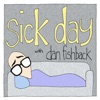 Sick Day with Dan Fishback artwork