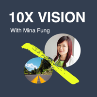 10X Vision podcast