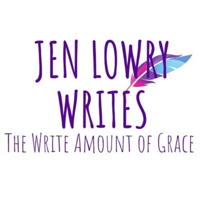 Jen Lowry Writes - The Write Amount of Grace Jen Lowry Writes - The Write Amount of Grace