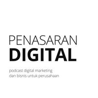 Penasaran Digital by William Jakfar | Membahas Digital Marketing dan Bisnis untuk Perusahaan podcast