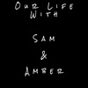 Our Life With Sam & Amber artwork