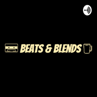 Beats & Blends podcast