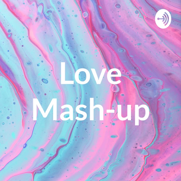 Love Mash-up