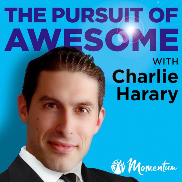 The Pursuit of Awesome with Charlie Harary Artwork