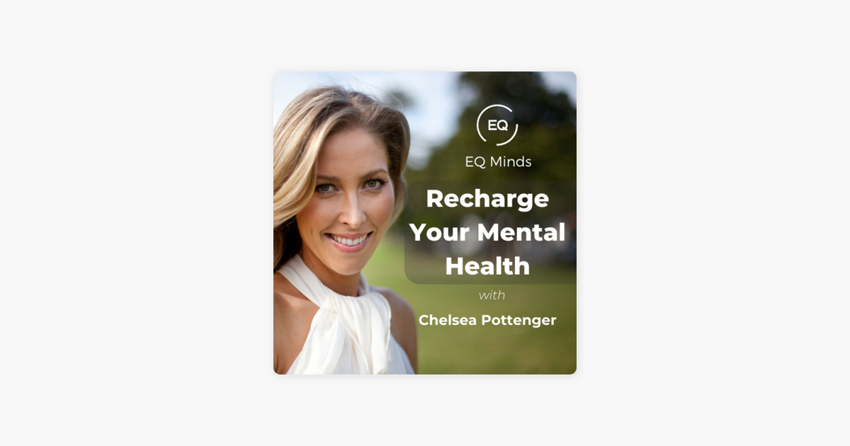 ‎EQ MINDS: Recharge Your Mental Health on Apple Podcasts