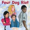 Four Dog Riot artwork