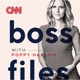 Boss Files with Poppy Harlow