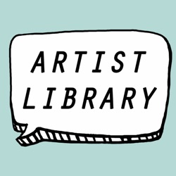 Artist Library Podcast