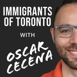 Immigrants of Toronto podcast