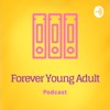 Forever Young Adult Podcast