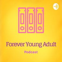 Forever Young Adult podcast
