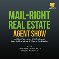 Mail-Right: Real Estate Agents Show: About Technology & Online Marketing & Getting Seller Leads podcast