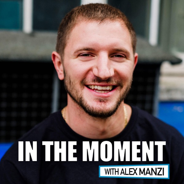 In The Moment with Alex Manzi