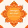 Arranged Marriage for the Modern Indian Man artwork