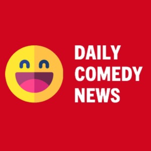 Daily Comedy News: comedians, comedy and what's funny today | Lyssna här |  