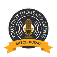 Your First Thousand Clients with Mitch Russo podcast