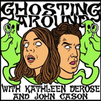 Ghosting Around with Kathleen DeRose and John Cason podcast