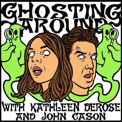 Ghosting Around with Kathleen DeRose and John Cason Ghosting Around with Kathleen DeRose and John Cason