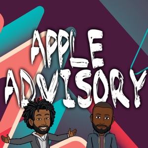 Episode 19: Apple Advisory