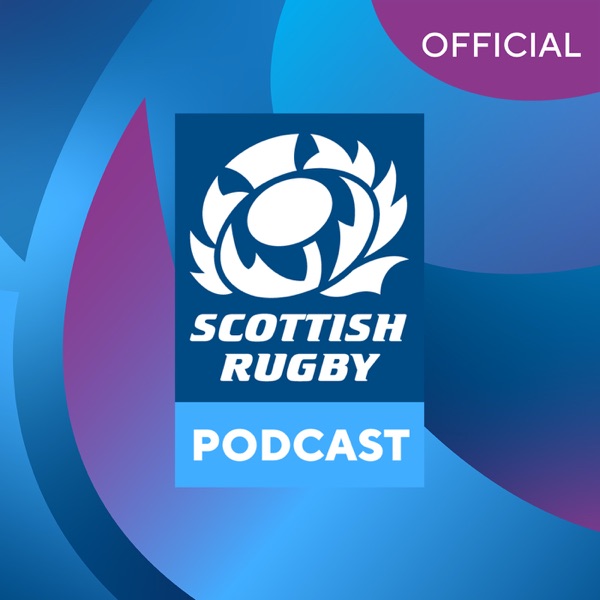 The Official Scottish Rugby Podcast Artwork