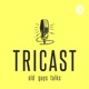 Tricast 5x09: Cuptor cu microunde. Aventuri cu.