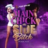 Main Chick vs Side Bitch Podcast artwork