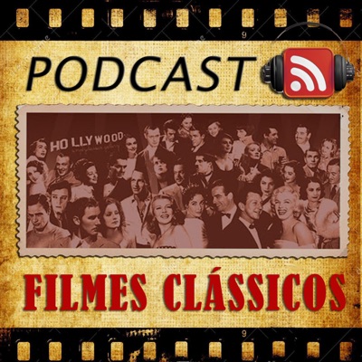 Podcast Filmes Clássicos Podcast Filmes Clássicos