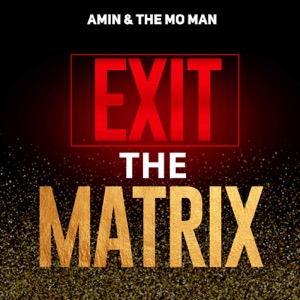 Exit the Matrix