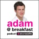 Adam @ Breakfast's Podcat #96