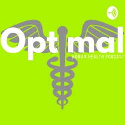 The Optimal Human Health Podcast