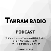 TAKRAM RADIO PODCAST - J-WAVE