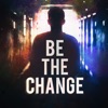 Be The Change artwork