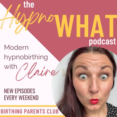 Hypno-WHAT?! Modern Hypnobirthing with Claire.:Claire Smith - Doula & Hypnobirthing Teacher