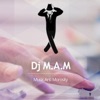 Dj M.A.M Music artwork