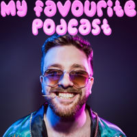 Ep. 6 with Andrew Ellard, My Favourite Podcast, Season 2