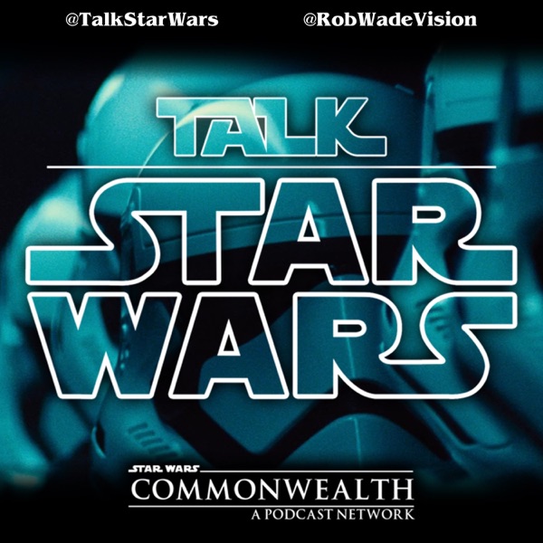 Talk Star Wars - A Star Wars podcast