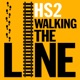 HS2 - Walking The Line