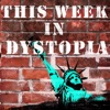 This Week in Dystopia artwork