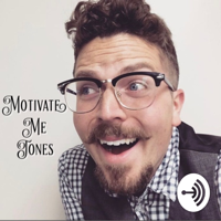 Motivate Me Jones podcast