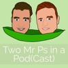 Two Mr Ps in a Pod(Cast) artwork