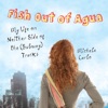 Fish Out of Agua with Michele Carlo artwork