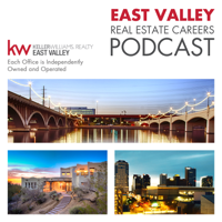 East Valley Real Estate Careers Podcast podcast