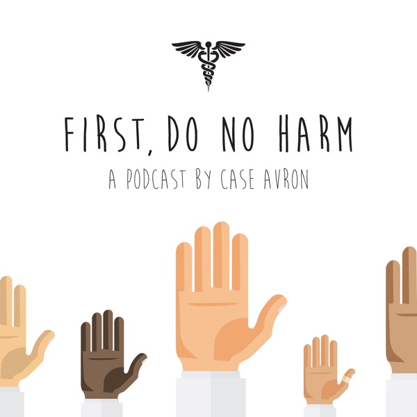 First, Do No Harm ...with Case Avron
