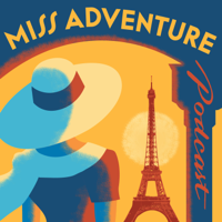 Miss Adventure Podcast podcast