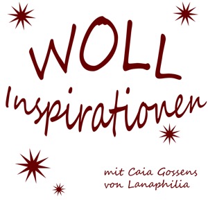 Wollinspirationen - DER Podcast zum Stricken, Häkeln und anderen Faserkünsten
