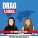 Drag Loonies: RuPaul’s Drag Race Season 15