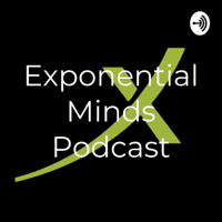 Exponential Minds Podcast podcast