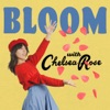 Bloom with Chelsea Rose artwork