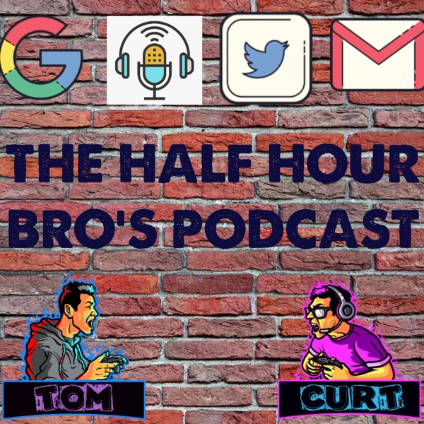 THE HALF HOUR BROS PODCAST Artwork