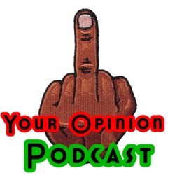 FCUK YOUR OPINION PODCAST